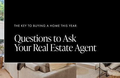 The Key to Buying a Home This Year: Questions to Ask Your Real Estate Agent